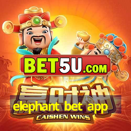 elephant bet app