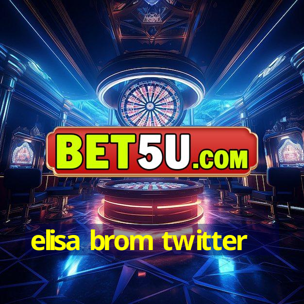 elisa brom twitter