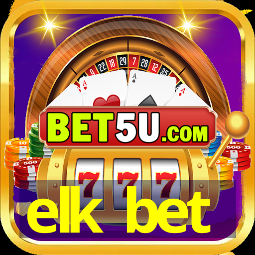 elk bet