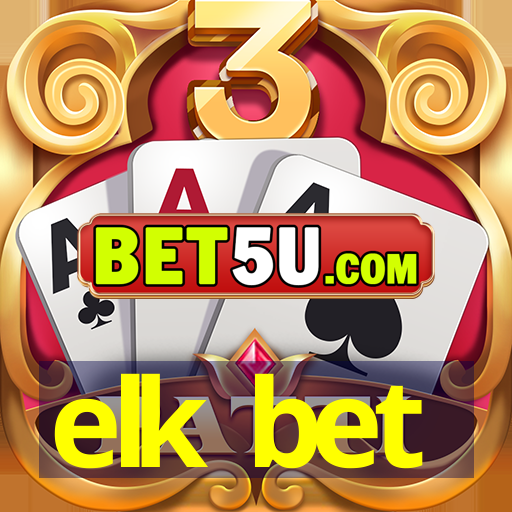 elk bet