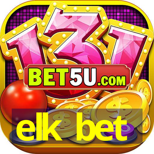 elk bet