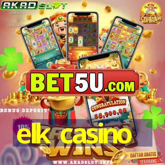 elk casino