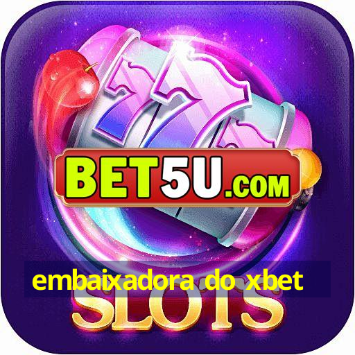 embaixadora do xbet