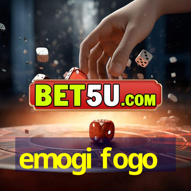 emogi fogo