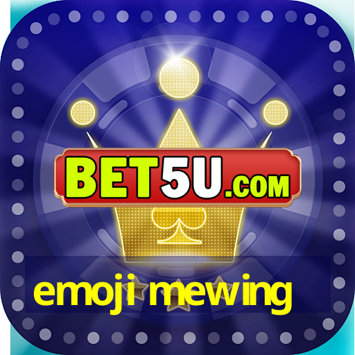 emoji mewing