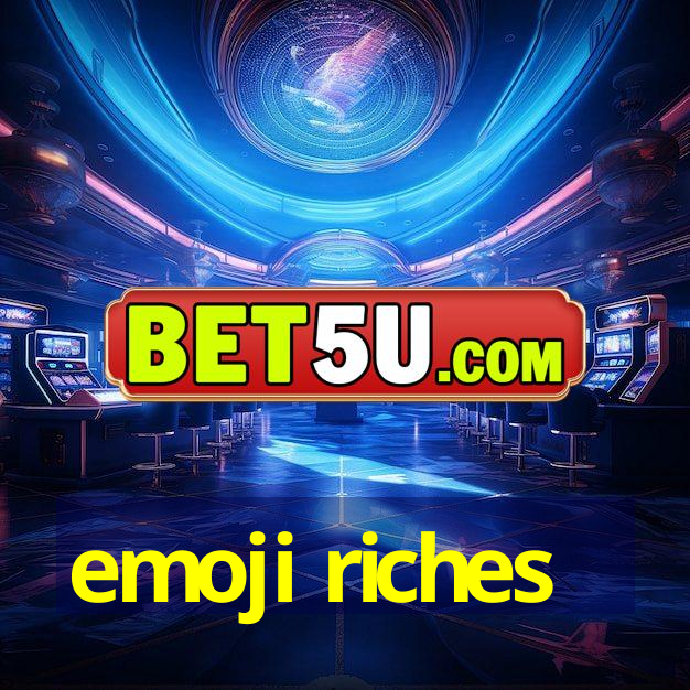 emoji riches