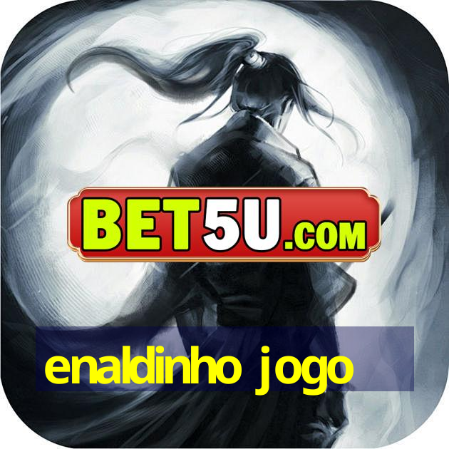 enaldinho jogo