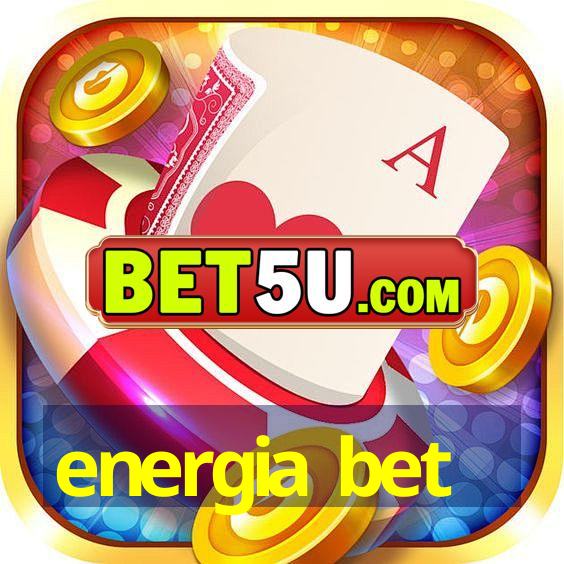 energia bet