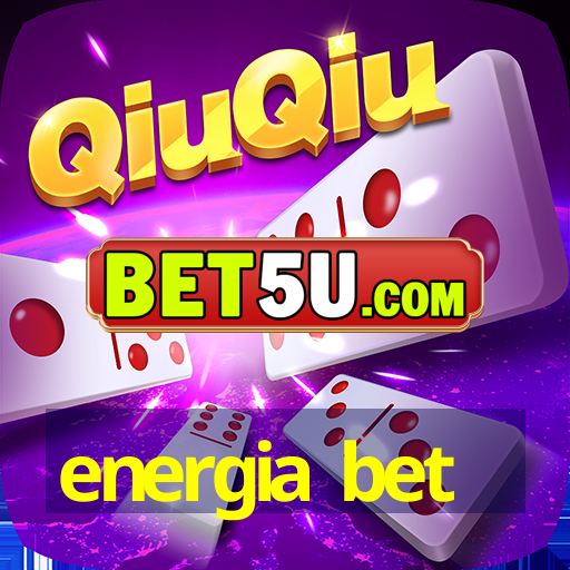 energia bet