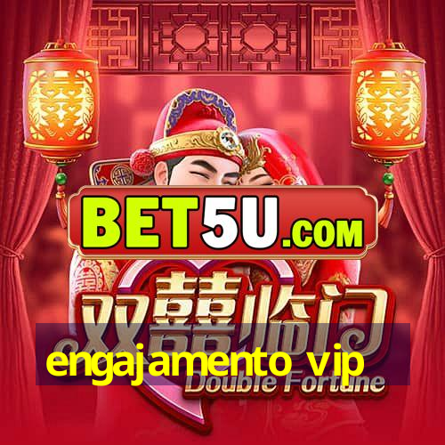 engajamento vip