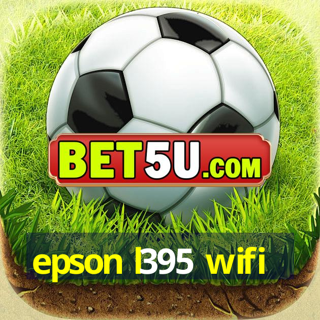 epson l395 wifi