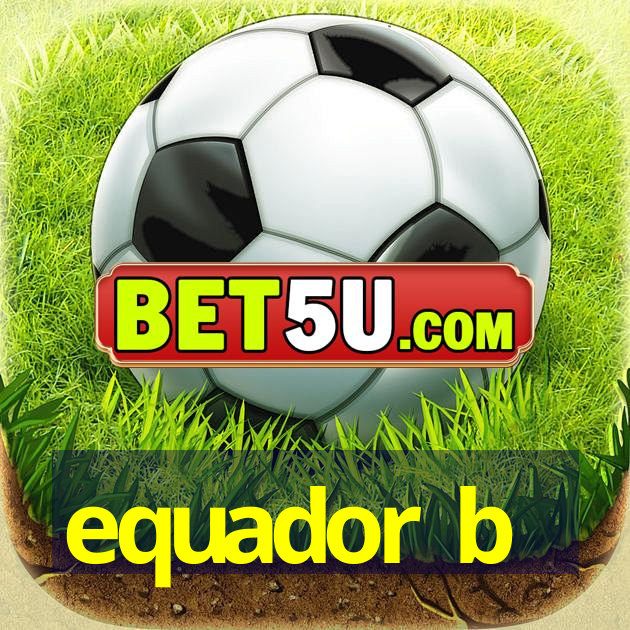 equador b