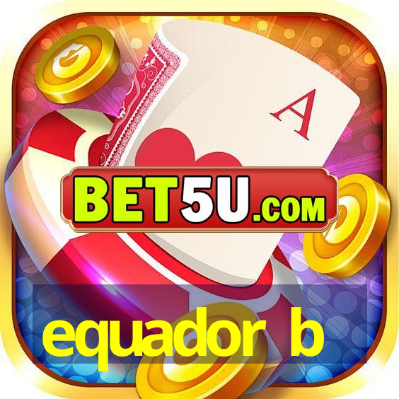 equador b