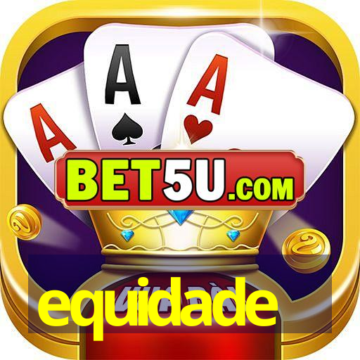 equidade