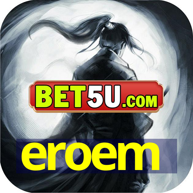 eroem