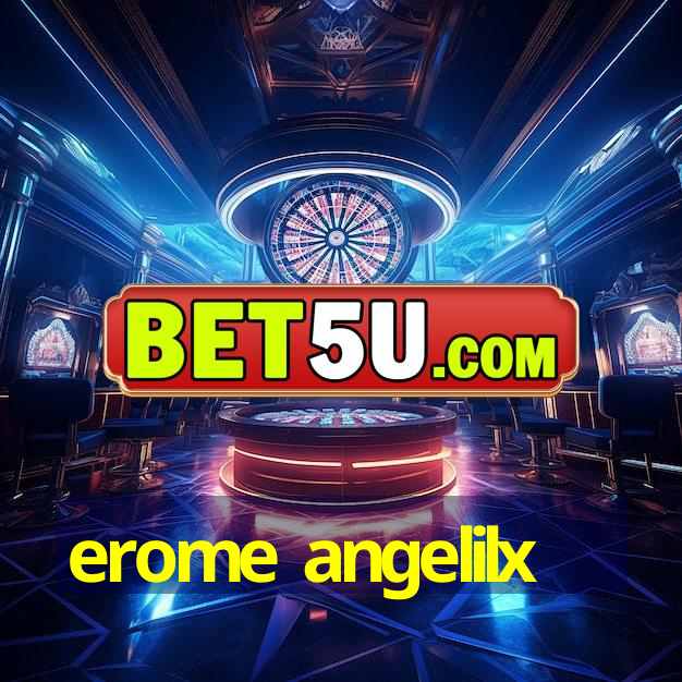 erome angelilx