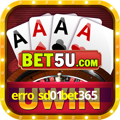 erro sd01bet365