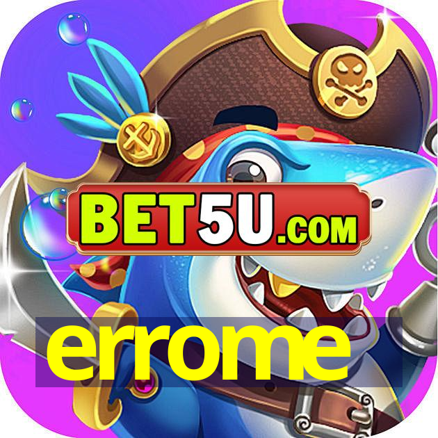 errome