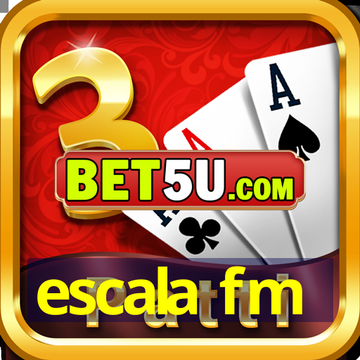 escala fm