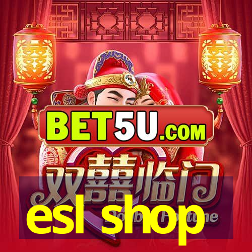 esl shop