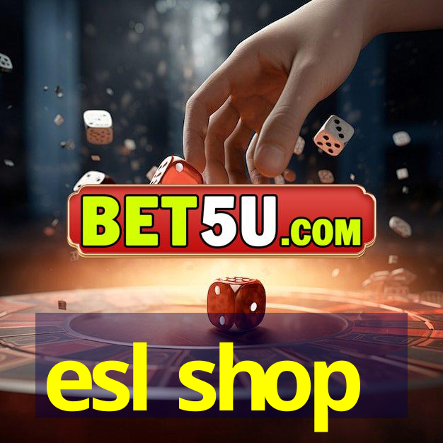 esl shop