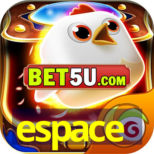 espace