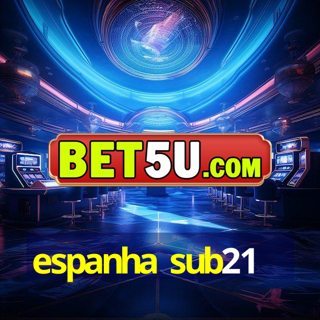 espanha sub21