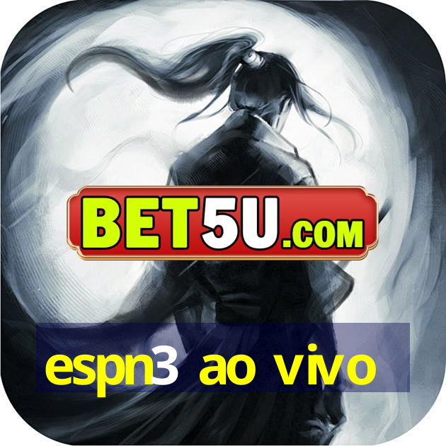 espn3 ao vivo