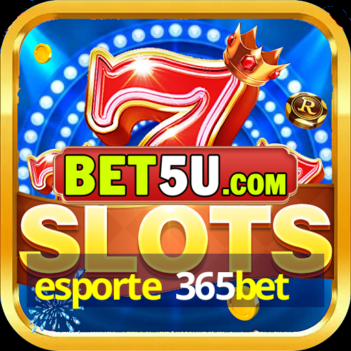 esporte 365bet