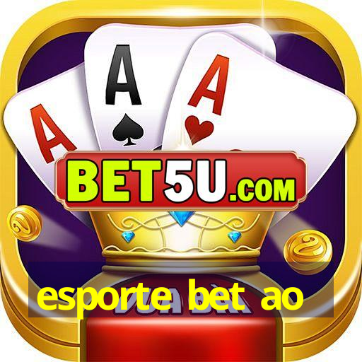 esporte bet ao