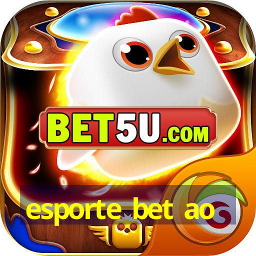 esporte bet ao