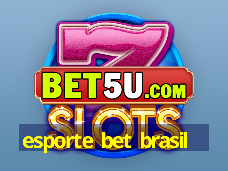 esporte bet brasil