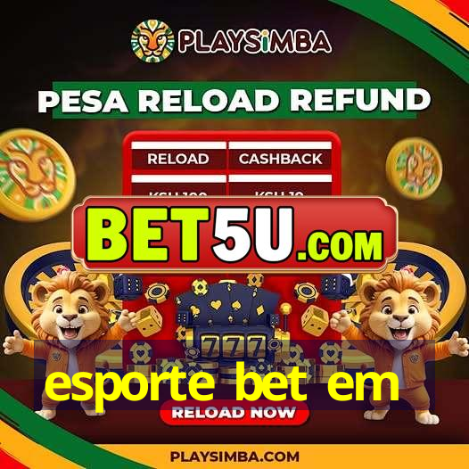 esporte bet em