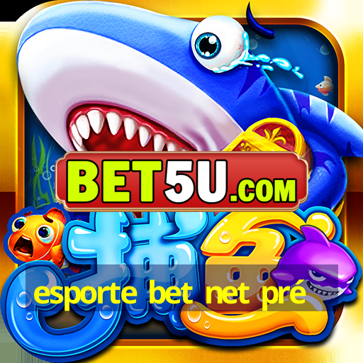 esporte bet net pré