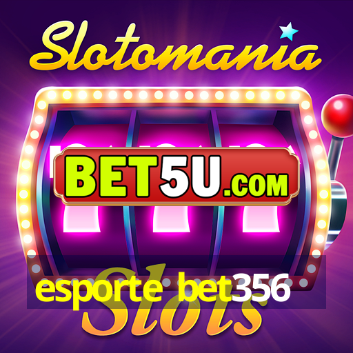 esporte bet356