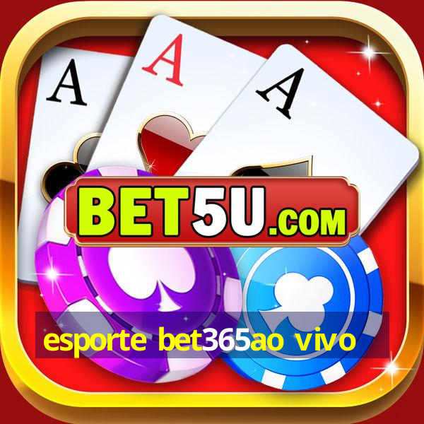 esporte bet365ao vivo