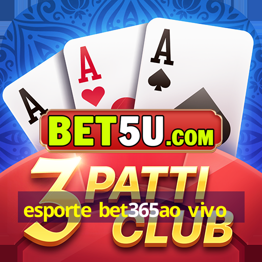 esporte bet365ao vivo