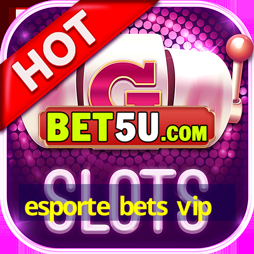 esporte bets vip