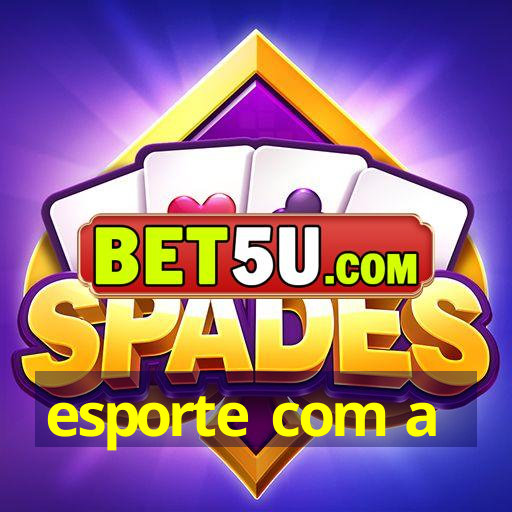 esporte com a