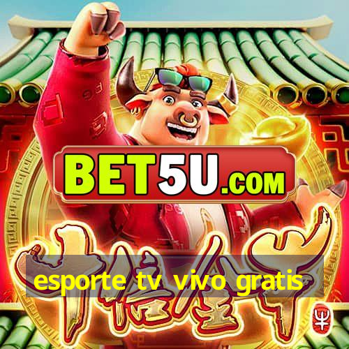 esporte tv vivo gratis