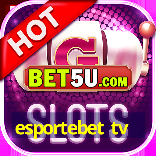 esportebet tv