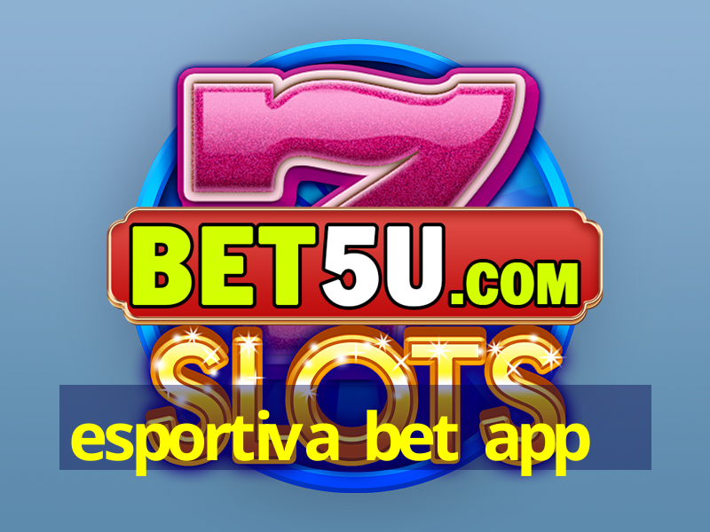 esportiva bet app