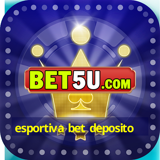 esportiva bet deposito