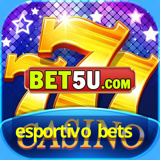 esportivo bets