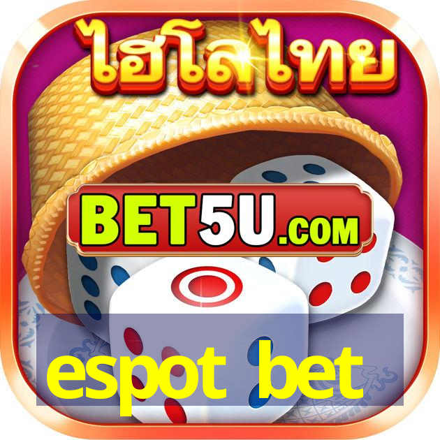 espot bet