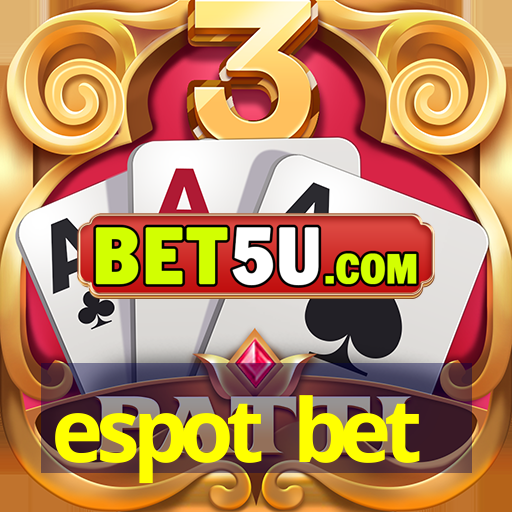 espot bet