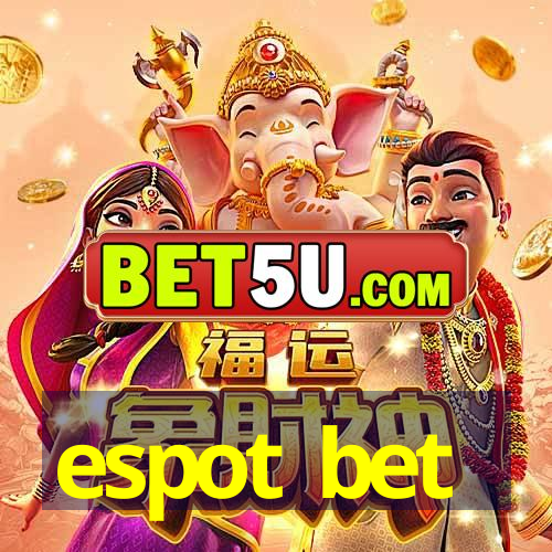 espot bet