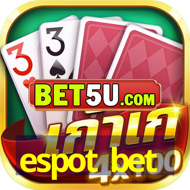 espot bet