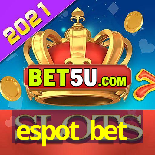 espot bet