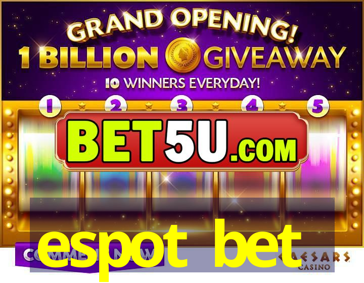 espot bet